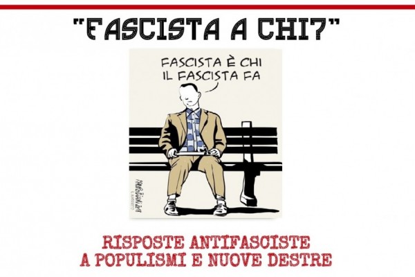 Fascista a chi? Risposte antifasciste a populismi e nuove destre